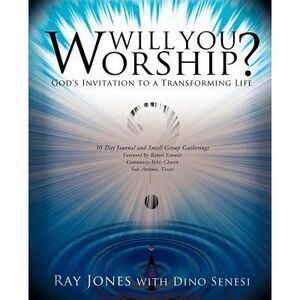 Will You Worship? -- Ray Jones
